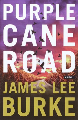 Purple Cane Road by James Lee Burke and BURKE. JAMES LEE, ISBN 9780385488440