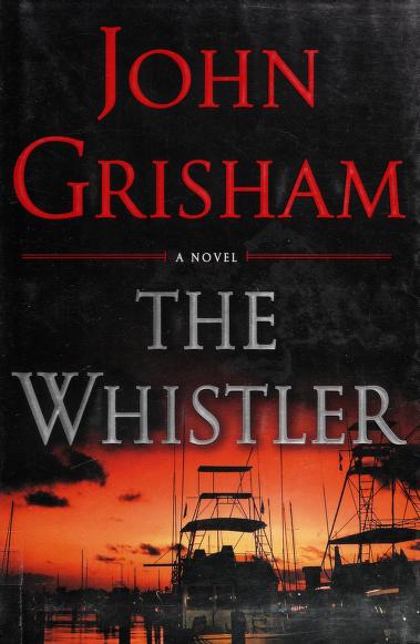 The Whistler by John Grisham, ISBN 9780385541190