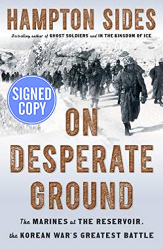 On Desperate Ground the Marines at the Reservoir, the Korean War's Greaterst Battle