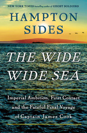 The Wide Wide Sea by Hampton Sides, ISBN 9780385544771