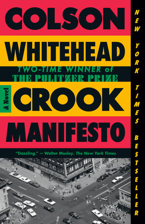 Crook Manifesto by Colson Whitehead, ISBN 9780385545167