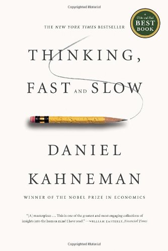 Thinking, Fast And Slow by Daniel Kahneman and Kahneman, Daniel, 1934- Author, ISBN 9780385676533