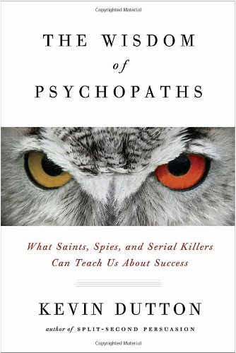 The Wisdom of Psychopaths
