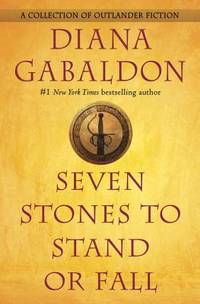 Seven Stones To Stand Or Fall by Diana Gabaldon, ISBN 9780385689557
