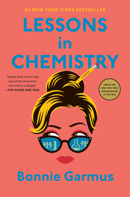 Lessons In Chemistry by Bonnie Garmus, ISBN 9780385697378