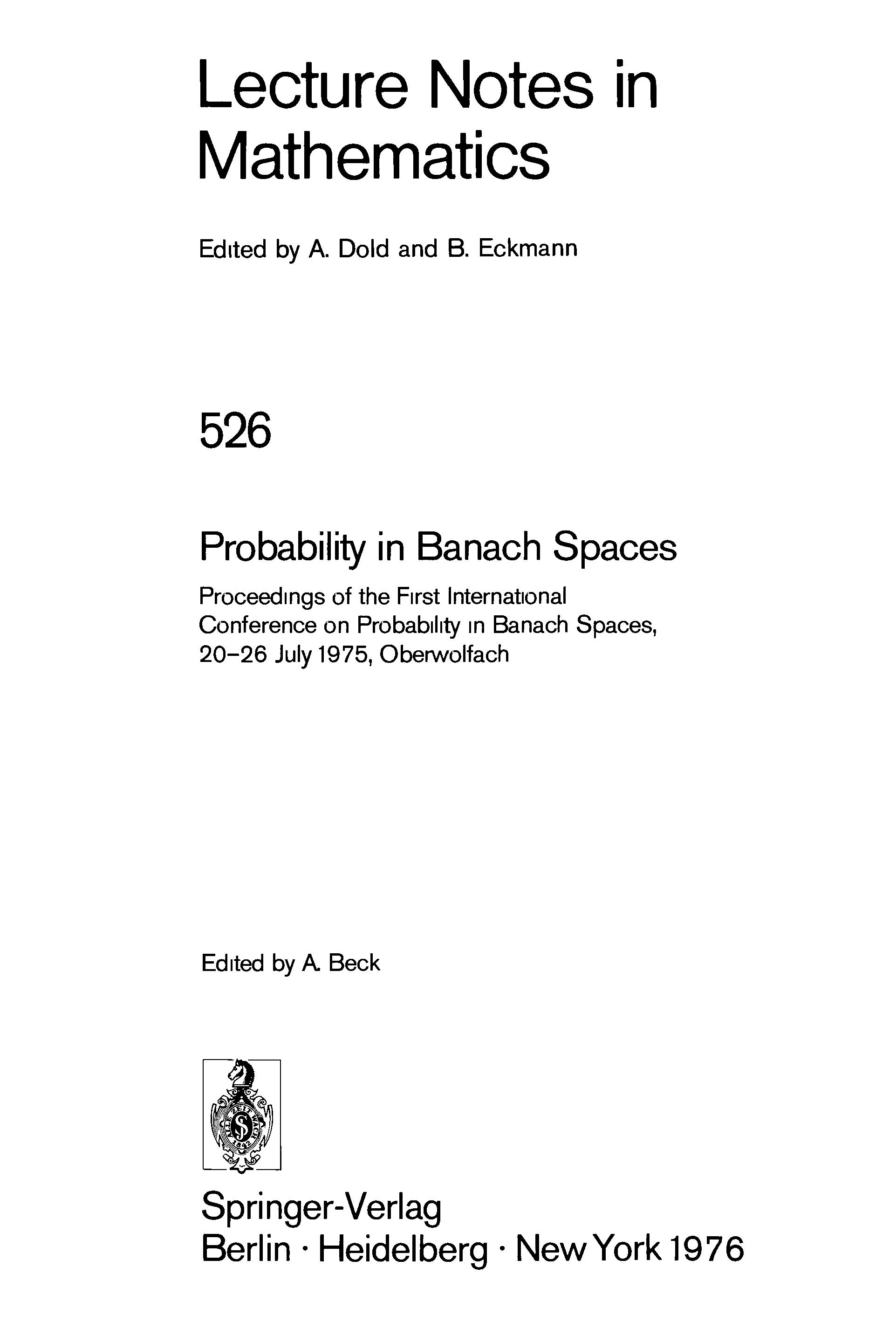 Probability In Banach Spaces: Proceedings Of The First International Conference On Probability In Banach Spaces, 20-26 July 1975, Oberwolfach