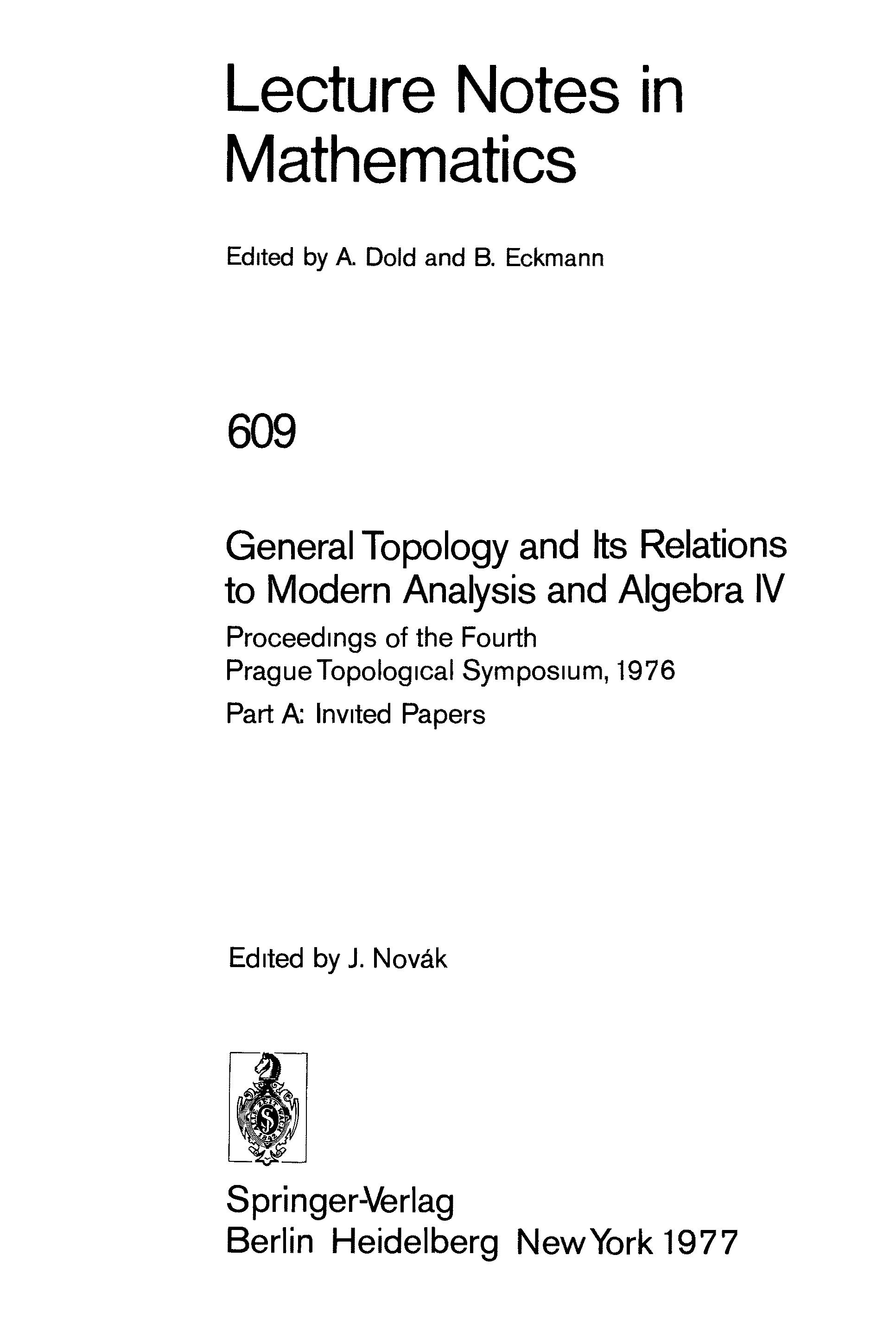 General Topology And Its Relations To Modern Analysis And Algebra Iv: Proceedings Of The Fourth Prague Topological Symposium, 1976