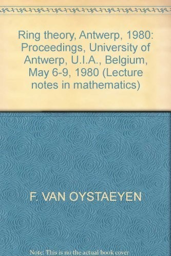 Ring Theory, Antwerp, 1980: Proceedings, University Of Antwerp, U.I.A., Belgium, May 6-9, 1980