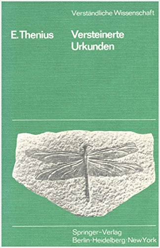 Versteinerte Urkunden: Die Palaontologie als Wissenschaft vom Leben in der Vorzeit