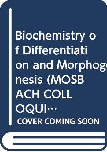 Biochemistry Of Differentiation And Morphogenesis: 33. Colloquium Der Gesellschaft Für Biologische Chemie, 25.-27. März 1982 In Mosbach/Baden