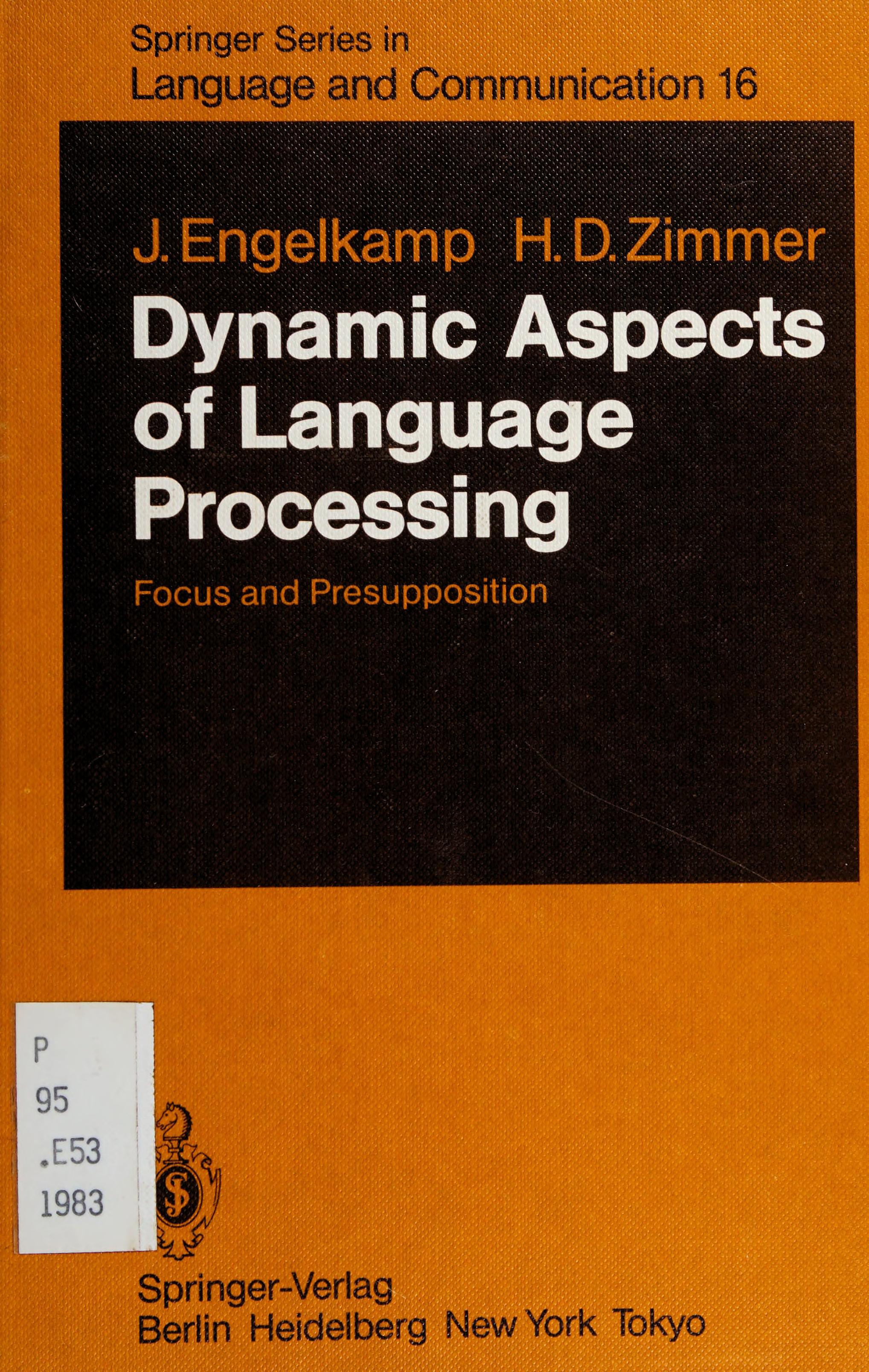 Dynamic Aspects of Language Processing: Focus and Presupposition