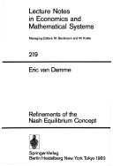 Refinements Of The Nash Equilibrium Concept