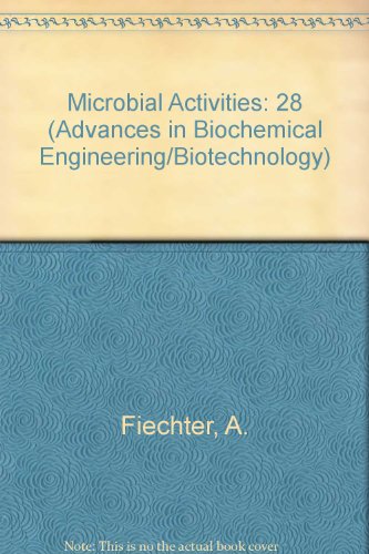 Advances In Biochemical Engineering : Volume 28 : Microbial Activities