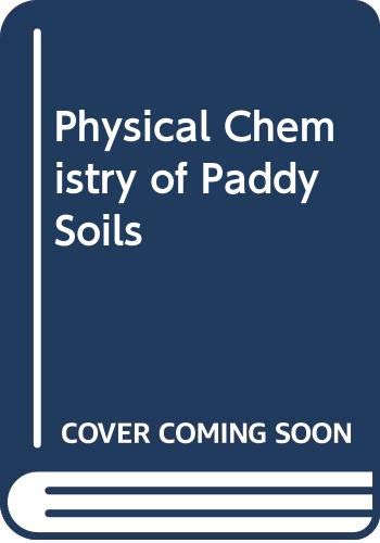 Physical Chemistry Of Paddy Soils