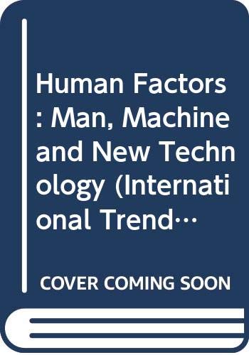 Human Factors: Man, Machine And New Technology