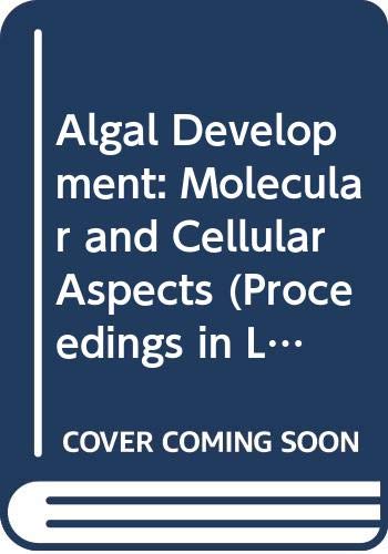 Algal Development: Molecular And Cellular Aspects