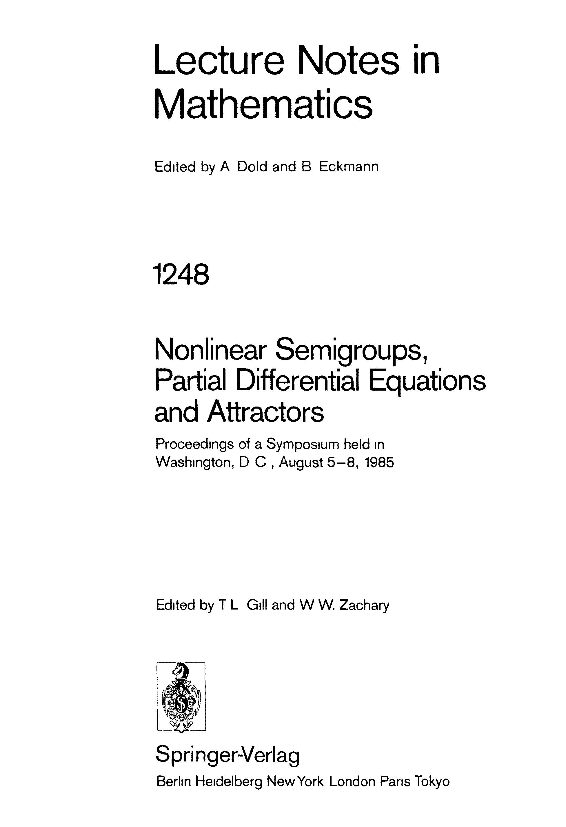 Nonlinear Semigroups, Partial Differential Equations, And Attractors: Proceedings Of A Symposium Held In Washington, D.C., August 5-8, 1985