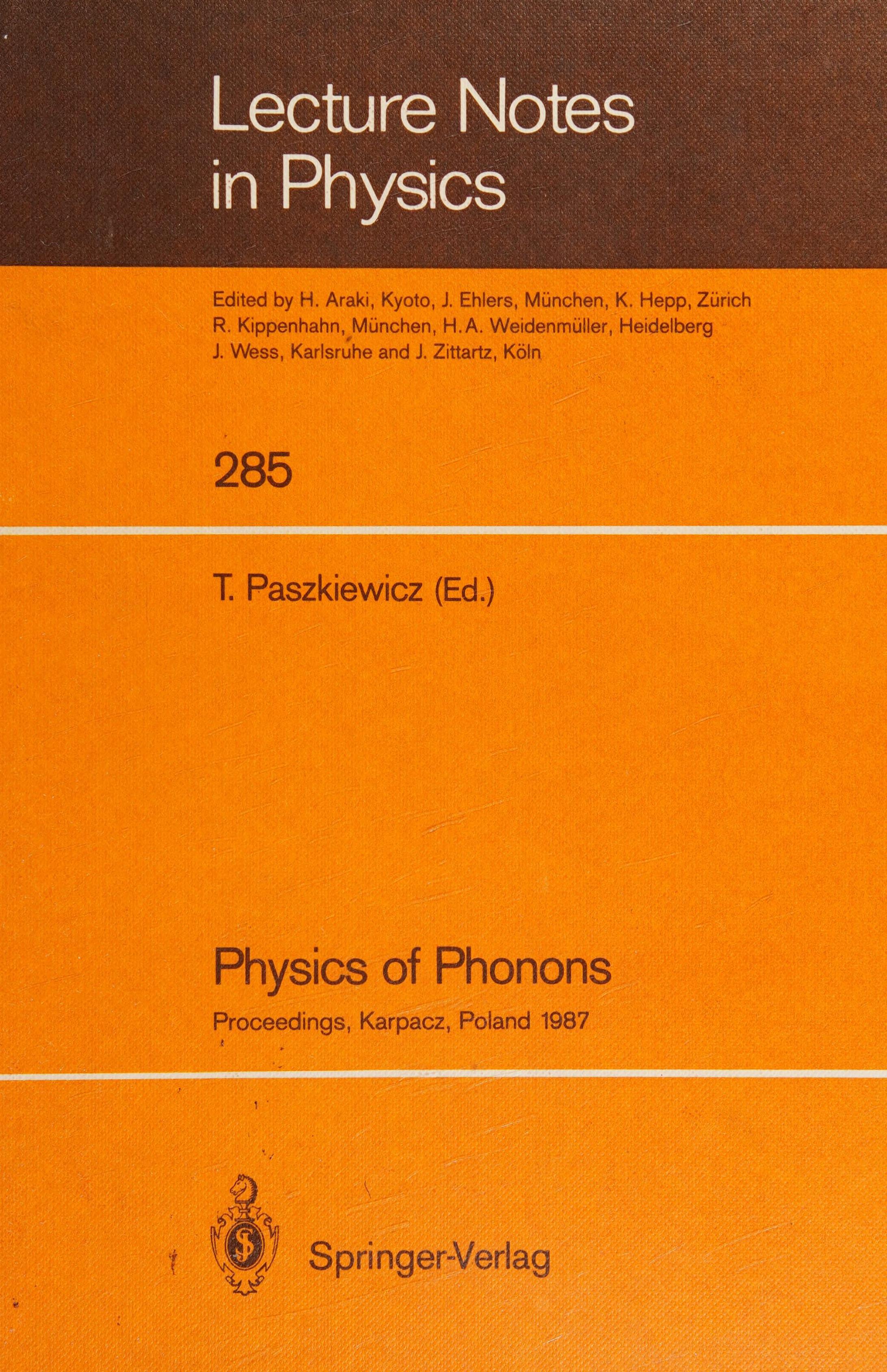 Physics Of Phonons: Proceedings Of The Xxiii Winter School Of Theoretical Physics, Held In Karpacz, Poland, February 16-28, 1987