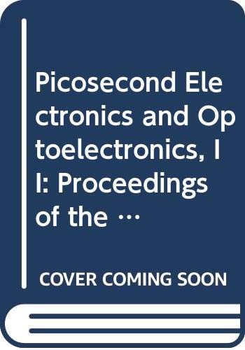 Picosecond Electronics and Optoelectronics, Ii