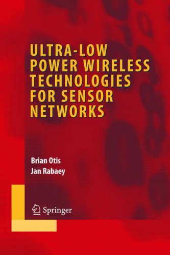 Ultra Low Power Wireless Technologies for Sensor Networks Series on Integrated Circuits and Systems
