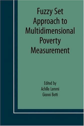 Fuzzy Set Approach to Multidimensional Poverty Measurement Economic Studies in Inequality Social Exclusion and Well Being