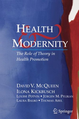 Health And Modernity: The Role Of Theory In Health Promotion