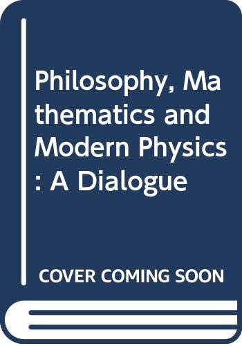Philosophy Mathematics and Modern Physics