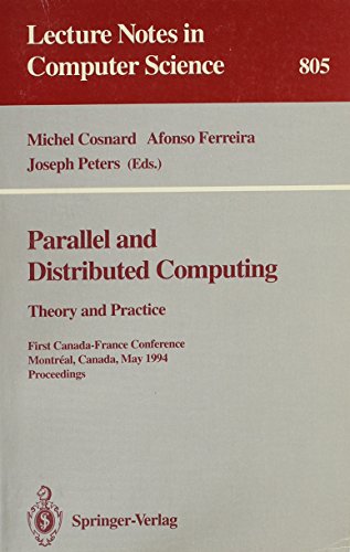 Parallel And Distributed Computing: Theory And Practice : First Canada-France Conference, Montréal, Canada, May 19-21, 1994 : Proceedings