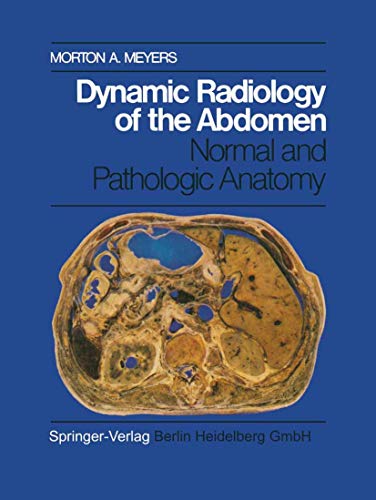 Dynamic Radiology Of The Abdomen: Normal And Pathologic Anatomy