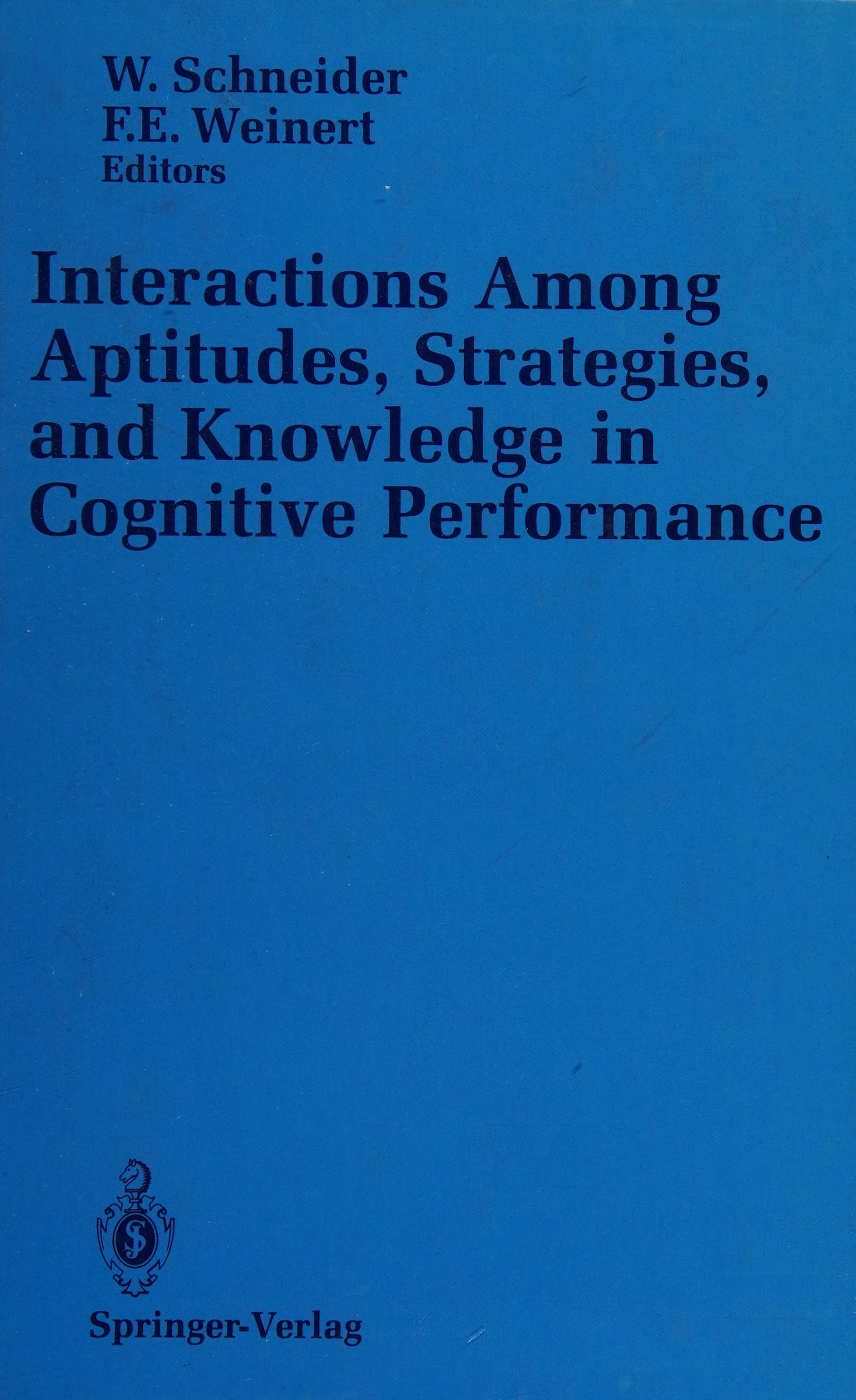 Interactions Among Aptitudes, Strategies, and Knowledge in Cognitive Performance