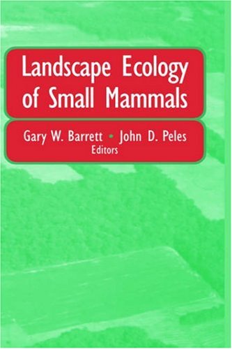 Landscape Ecology of Small Mammals