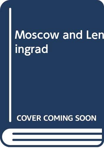 Moscow and Leningrad