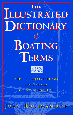 The Illustrated Dictionary of Boating Terms