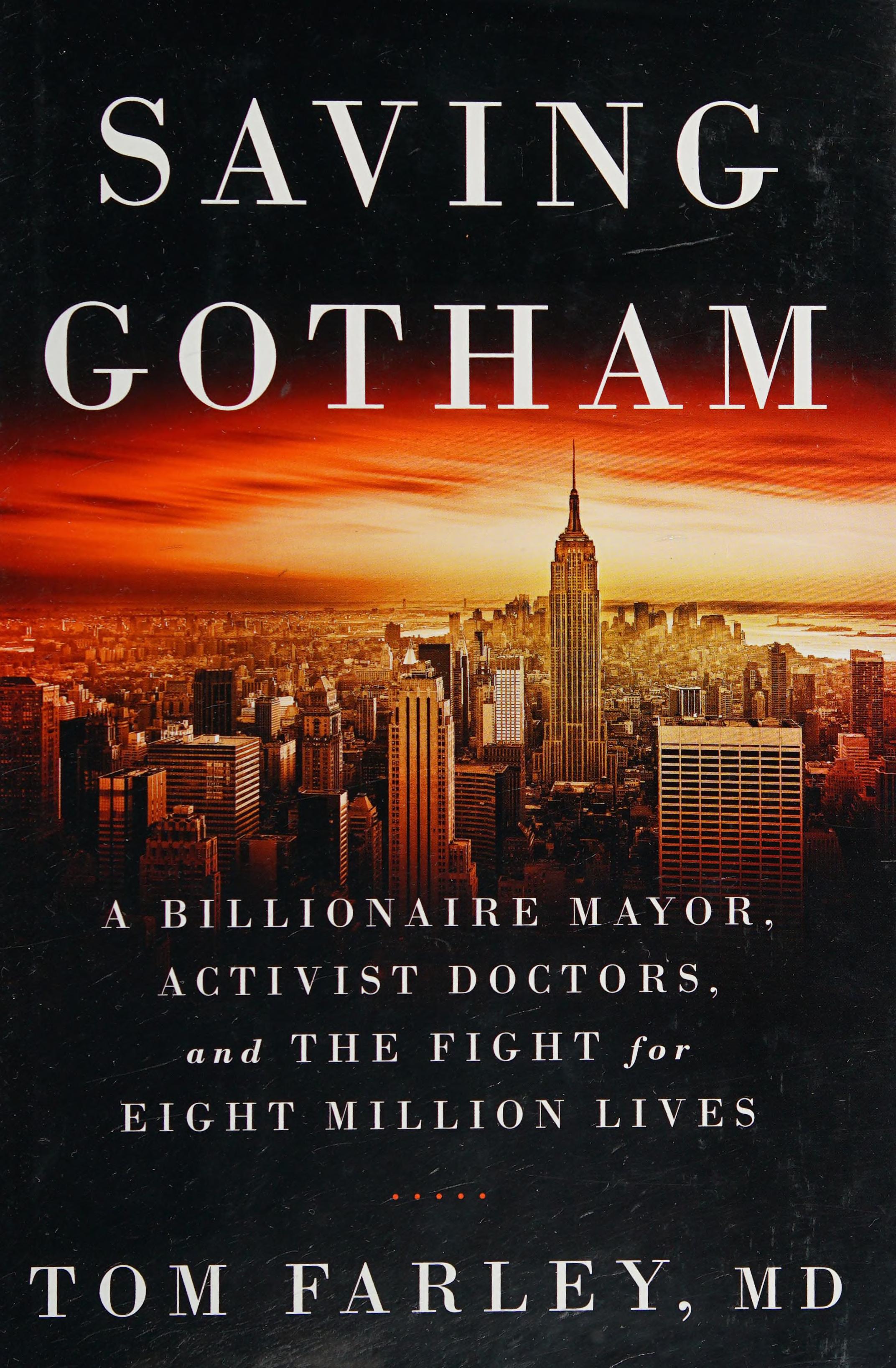 Saving Gotham: A Billionaire Mayor, Activist Doctors, And The Fight For Eight Million Lives