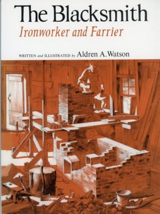 The Blacksmith: Ironworker And Farrier