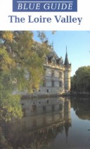 Loire Valley (Blue Guide)