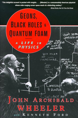 Geons Black Holes and Quantum Foam