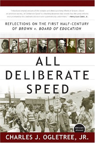 All Deliberate Speed: Reflections On The First Half-Century Of Brown V. Board Of Education