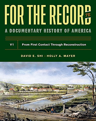 For the Record: A Documentary History - from First Contact Through Reconstruction, Volume One