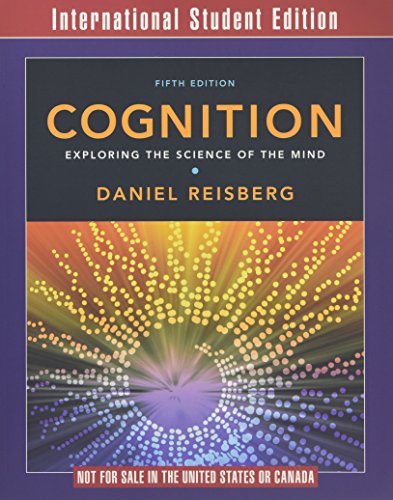 Cognition: Exploring The Science Of The Mind