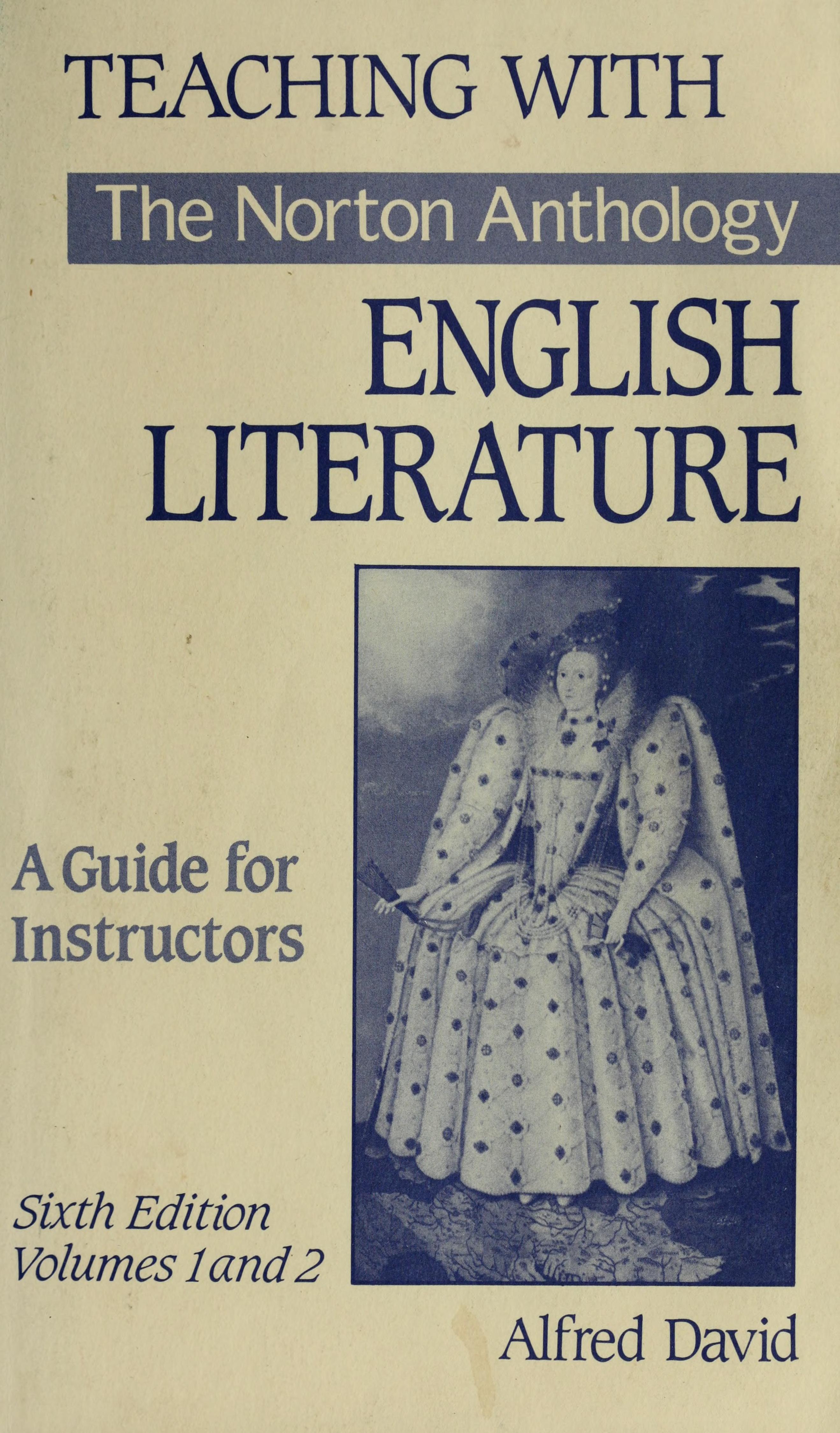 Teaching with the Norton Anthology of English Literature: A Guide for Instructors