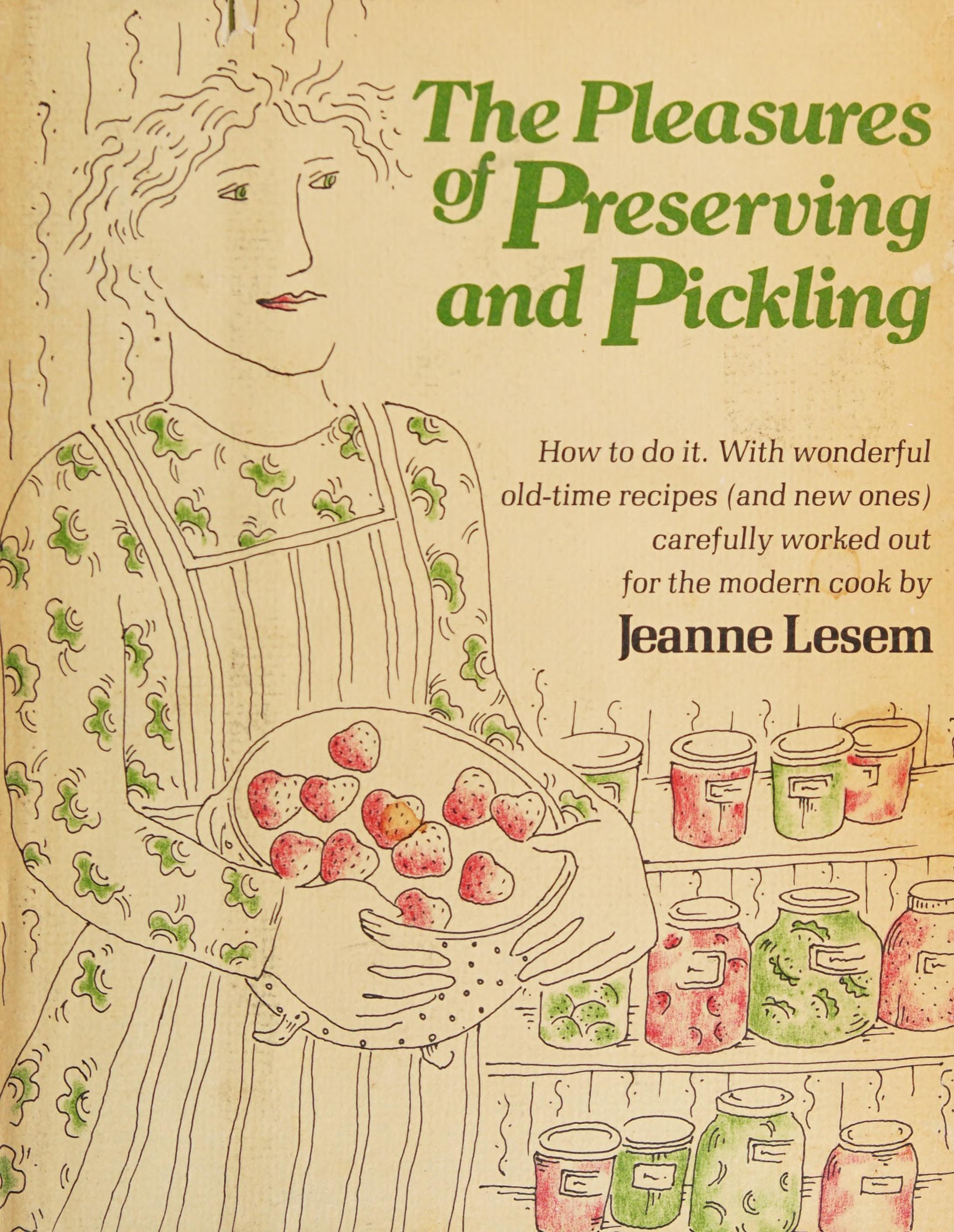 The Pleasures Of Preserving And Pickling