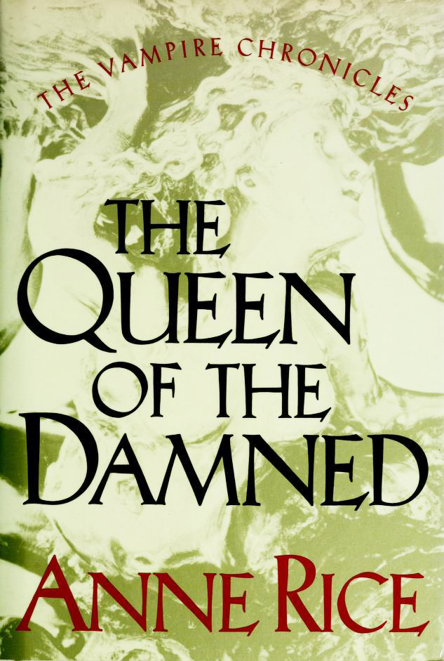 The Queen of the Damned by Anne Rice, ISBN 9780394558233