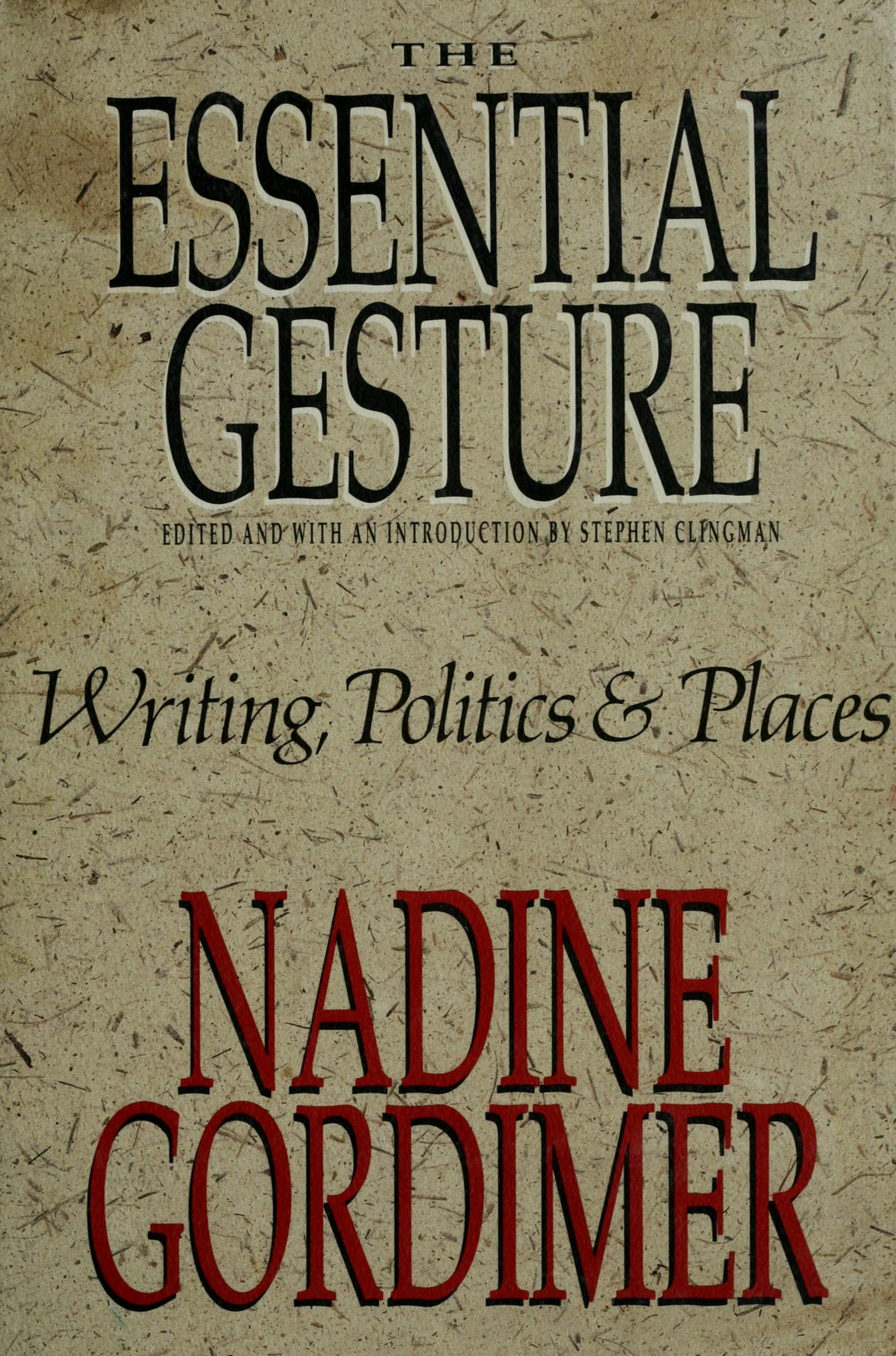 The Essential Gesture: Writing, Politics And Places