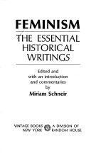 Feminism: The Essential Historical Writings