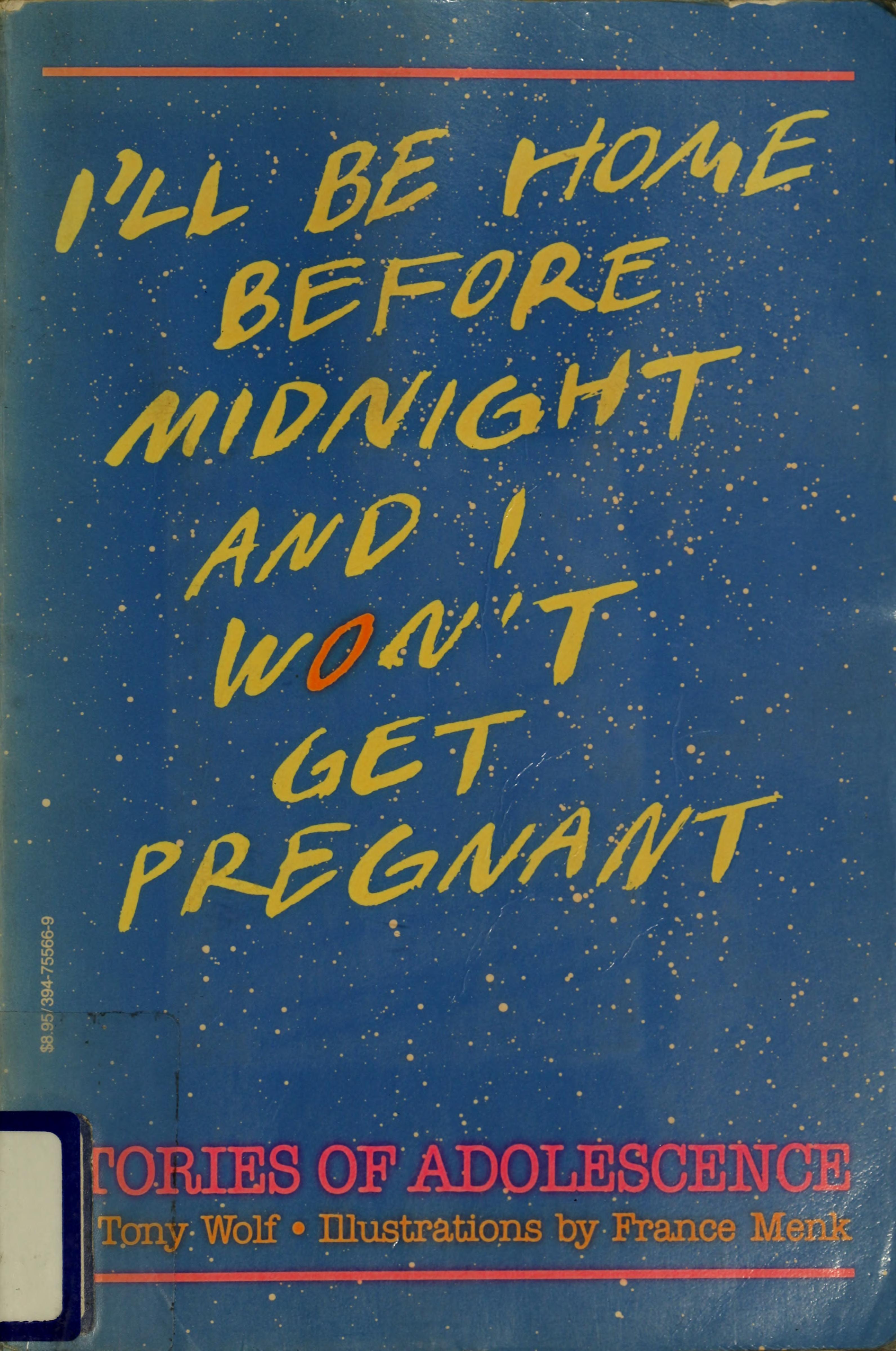 I'll Be Home Before Midnight and I Won't Get Pregnant