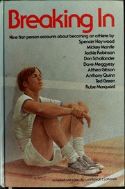 Breaking In: Nine First-Person Accounts About Becoming An Athlete