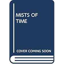 The Mists of Time