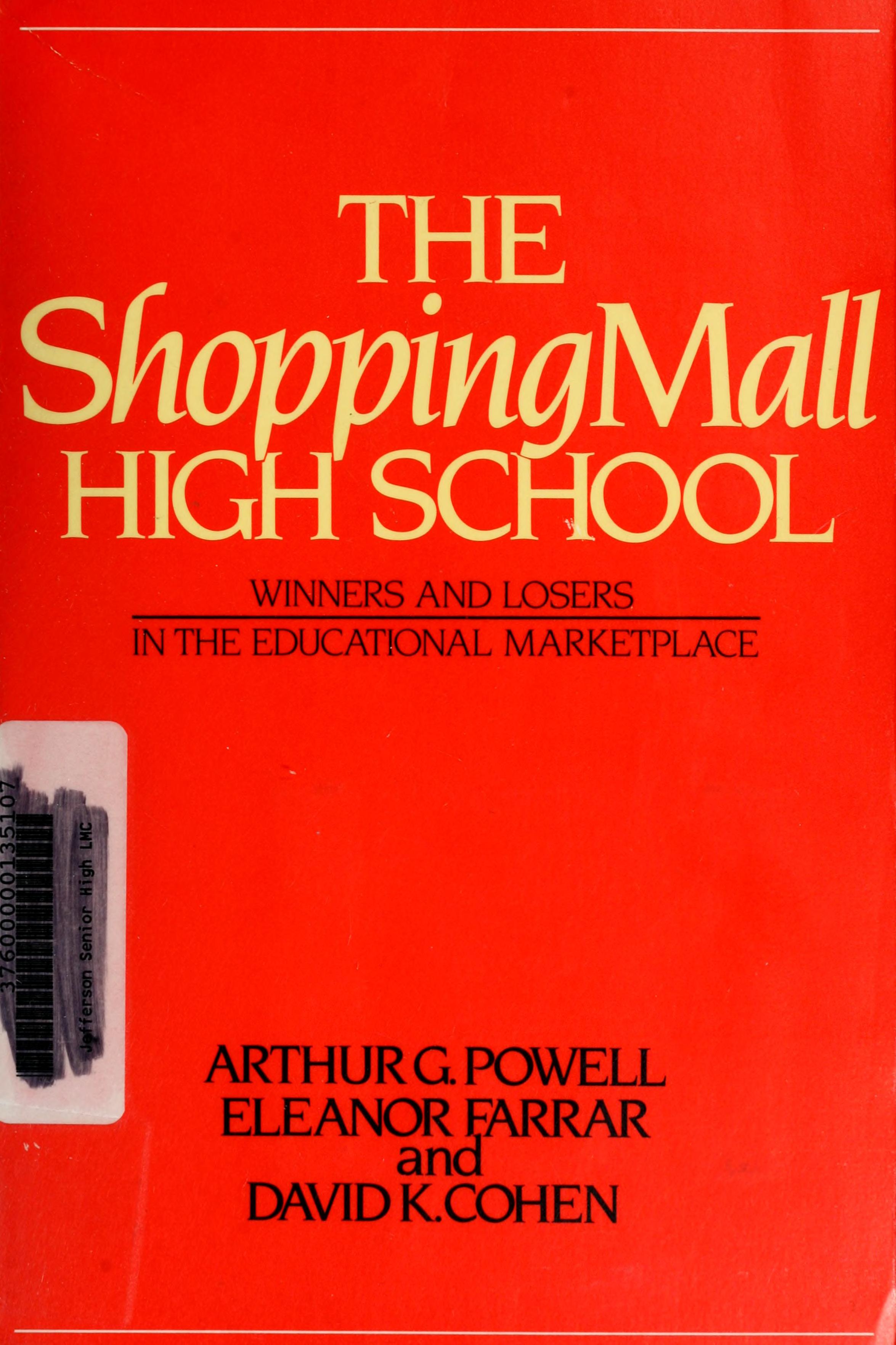 The Shopping Mall High School: Winners and Losers in the Educational Marketplace
