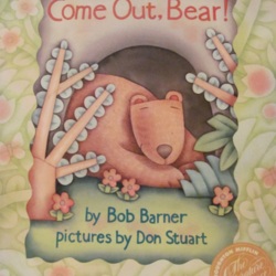 Come out Bear